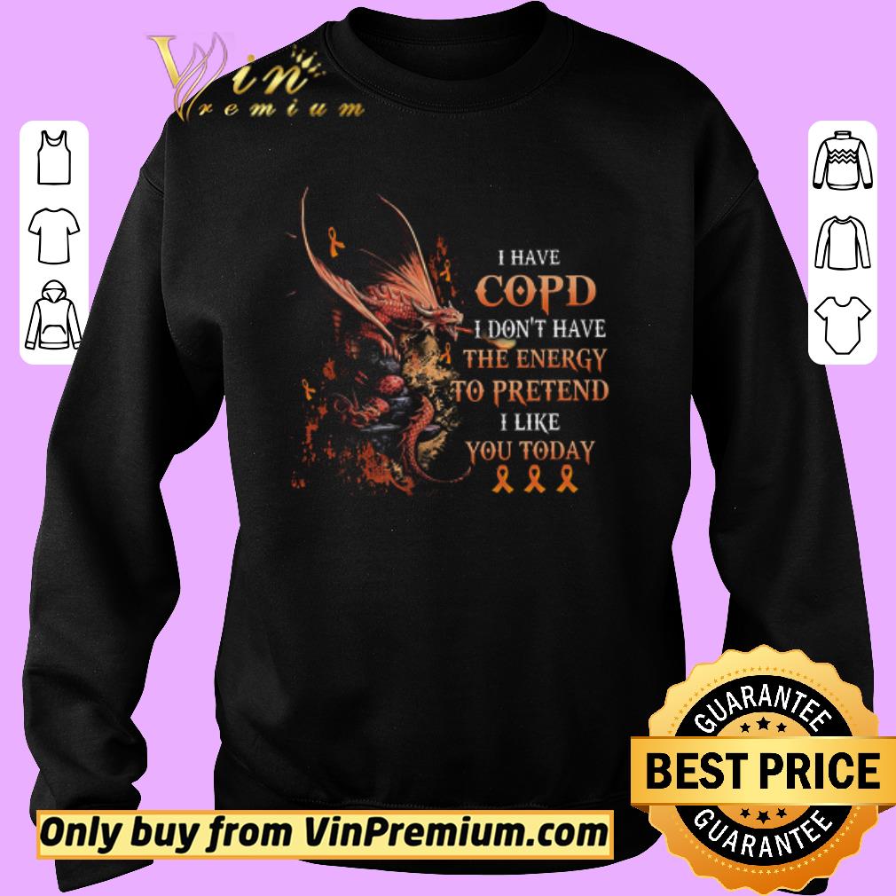 Hot Dragon Diabetes Awareness I Have Copd I Don't Have The Energy To Pretend shirt