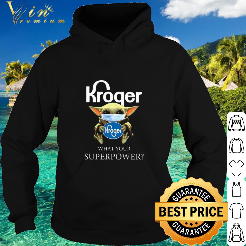 Official Baby Yoda Mask Kroger What Your Superpower Coronavirus shirt