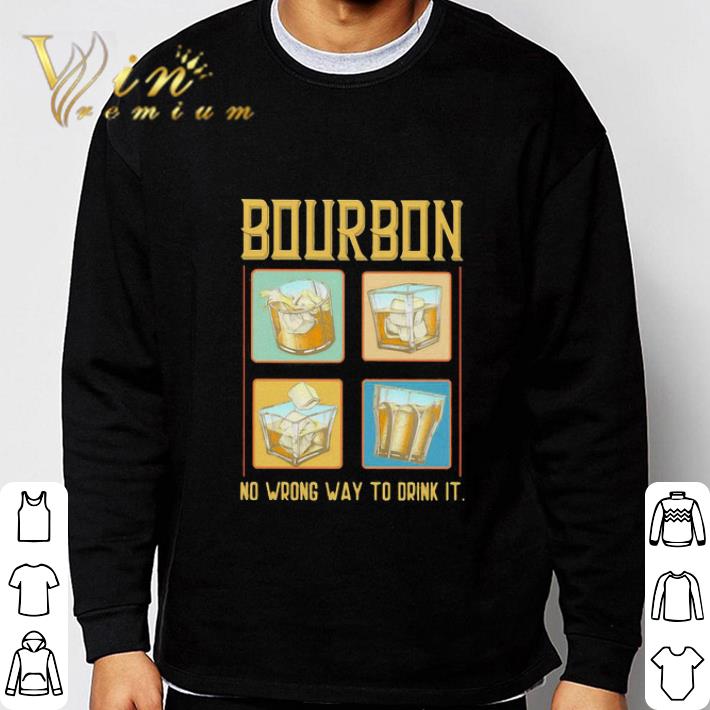 Glasses Wine Bourbon No Wrong Way To Drink It shirt 6 Glasses Wine Bourbon No Wrong Way To Drink It shirt