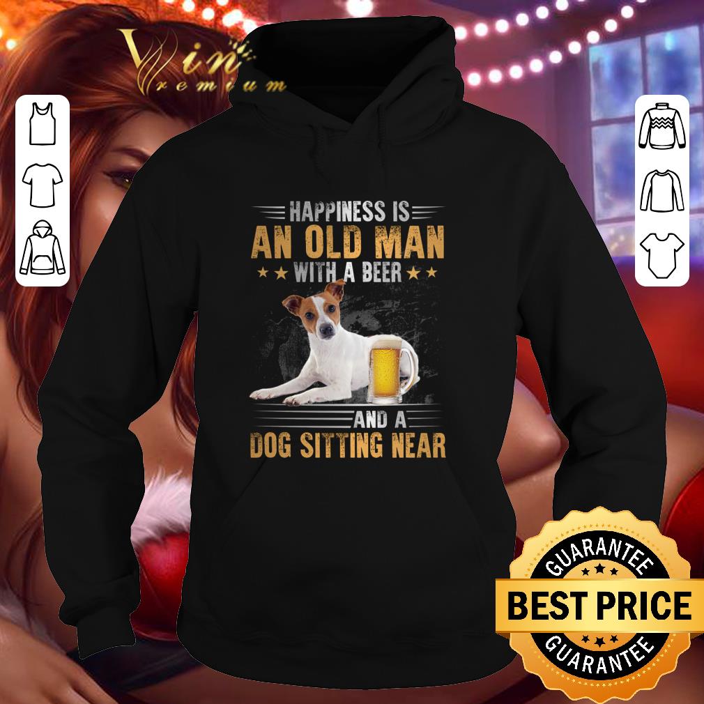 Awesome Jack Russell Happiness Is An Old Man With A Beer And A Dog Sitting Near shirt 8 Jack Russell Happiness Is An Old Man With A Beer And A Dog Sitting Near shirt