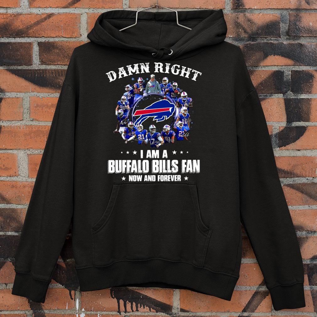 Official Buffalo Bills Signatures Damn Right I Am A Bills Fan Now And Forever shirt 8 Buffalo Bills Signatures Damn Right I Am A Bills Fan Now And Forever shirt