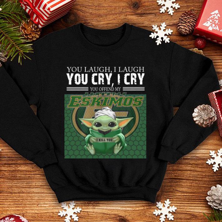 Baby Yoda You Offend My Edmonton Eskimos I Kill You shirt