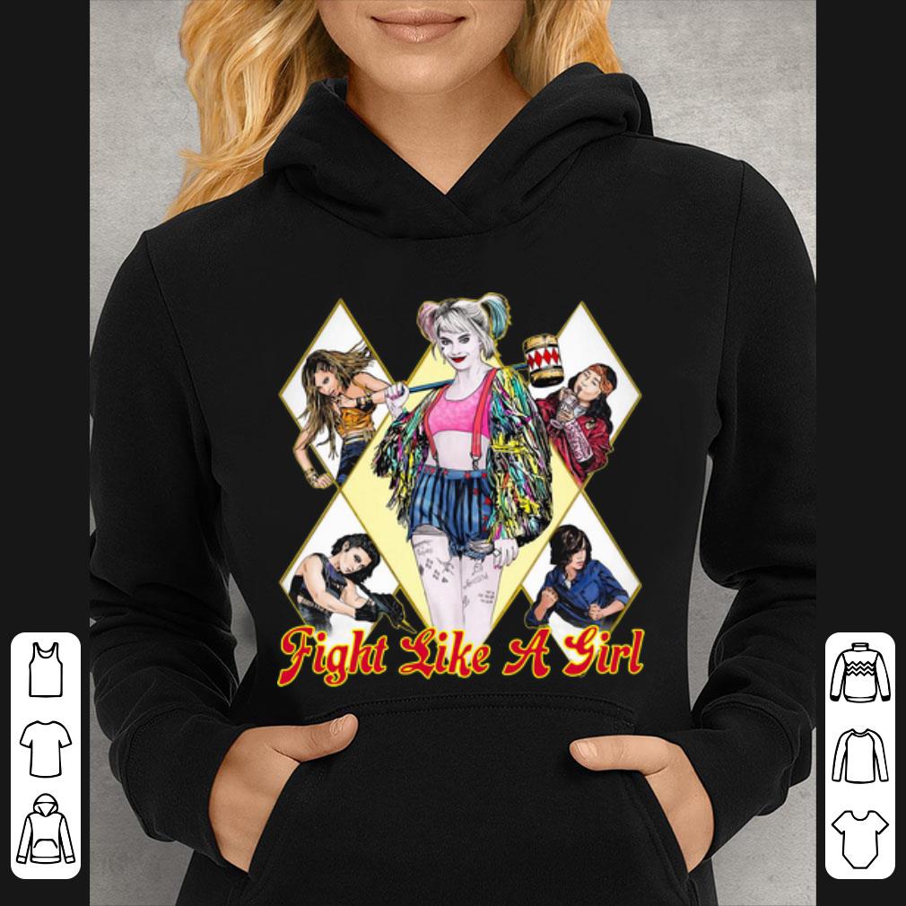 Premium Fight Like A Girl Harley Quinn Birds of Prey shirt