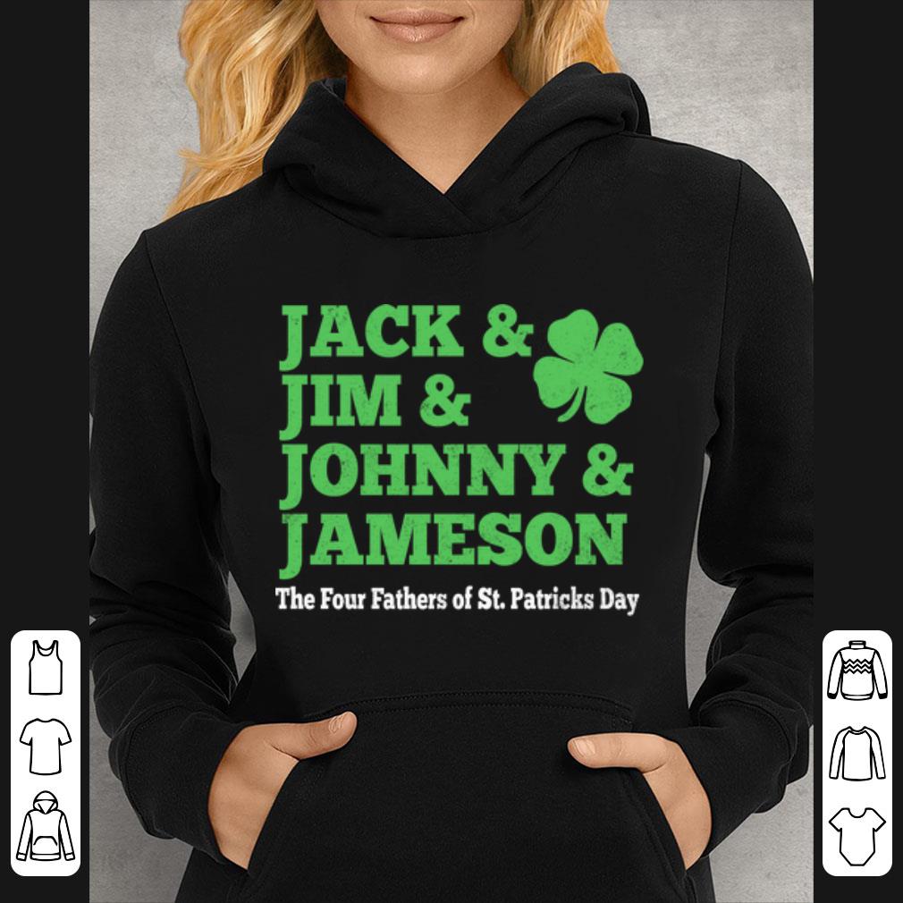 Great Jack Jum Johnny And Jameson Four Fathers Of St. Patrick's Day shirt