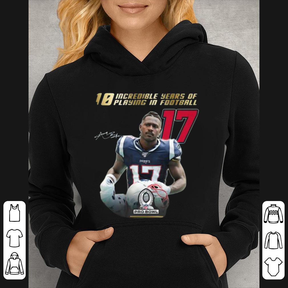 Official 10 Incredible Years Of Playing In Football 17 Antonio Brown Signature shirt 6 Official 10 Incredible Years Of Playing In Football 17 Antonio Brown Signature shirt