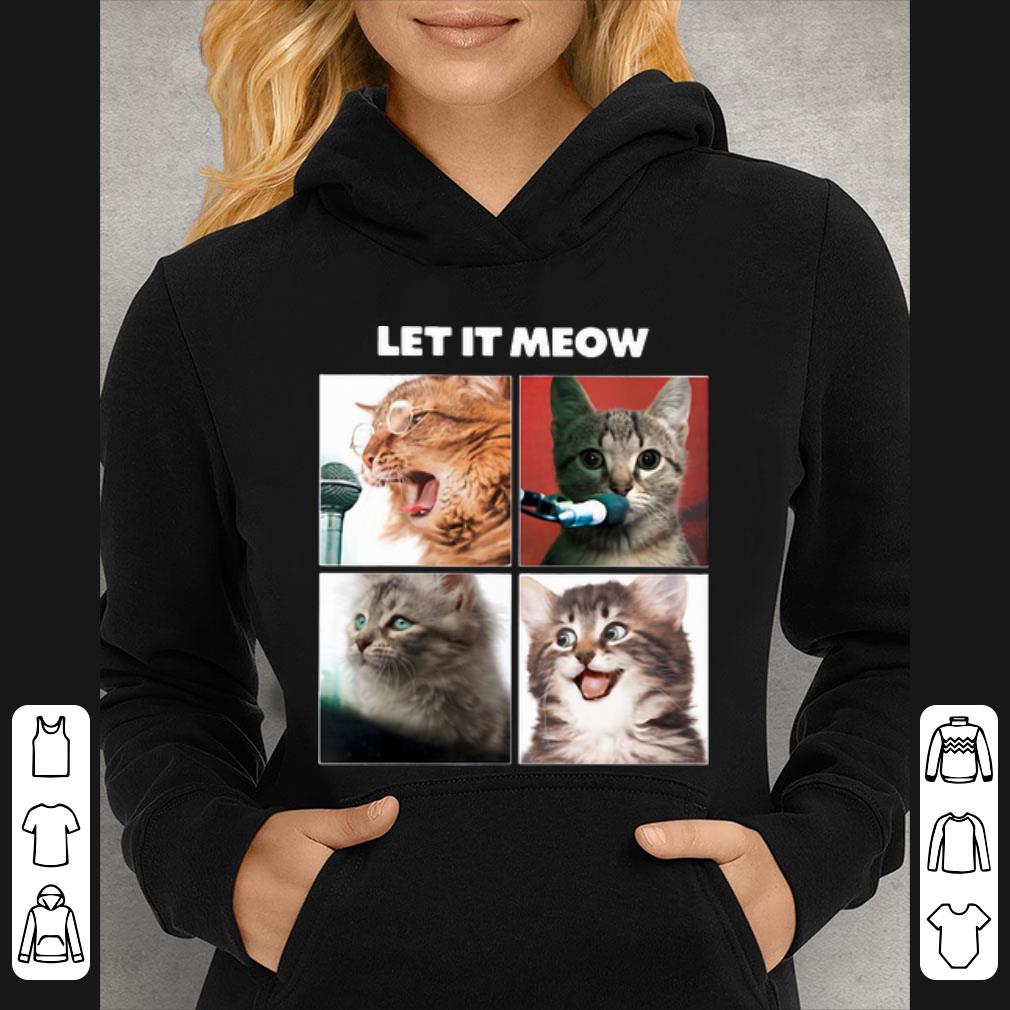 Pretty Cats Let It Meow Let It Be shirt