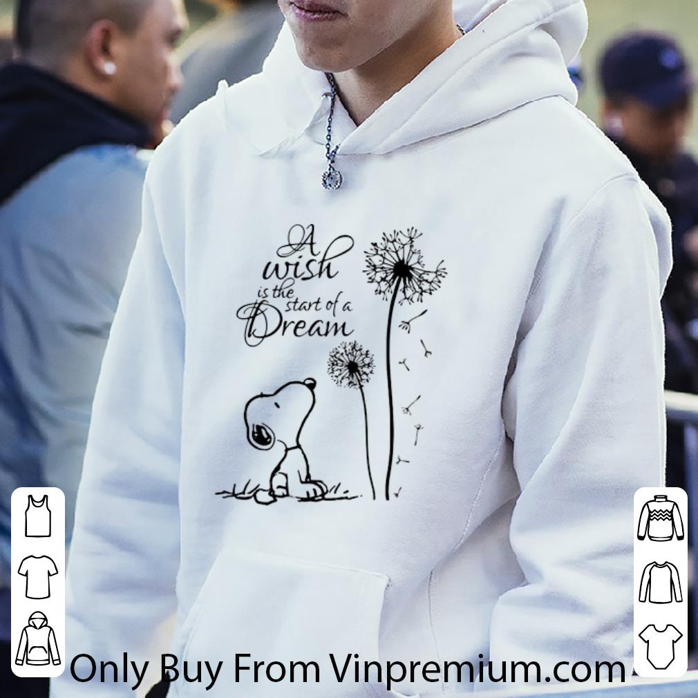 Awesome A Wish Is The Start Of A Dream Snoopy shirt 6 Awesome A Wish Is The Start Of A Dream Snoopy shirt