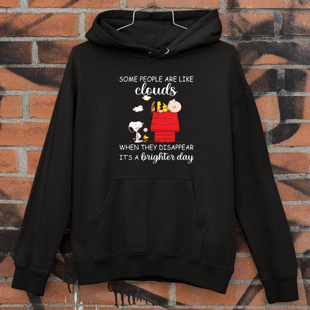 Hot Some people are like clouds when they disappear its a brighter day snoopy shirt 8 Some people are like clouds when they disappear its a brighter day snoopy shirt