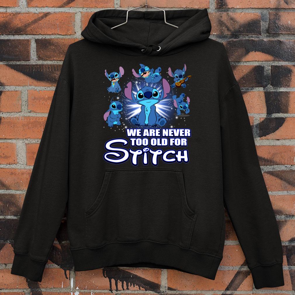 Funny We Are Never Too Old For Stitch shirt 8 We Are Never Too Old For Stitch shirt