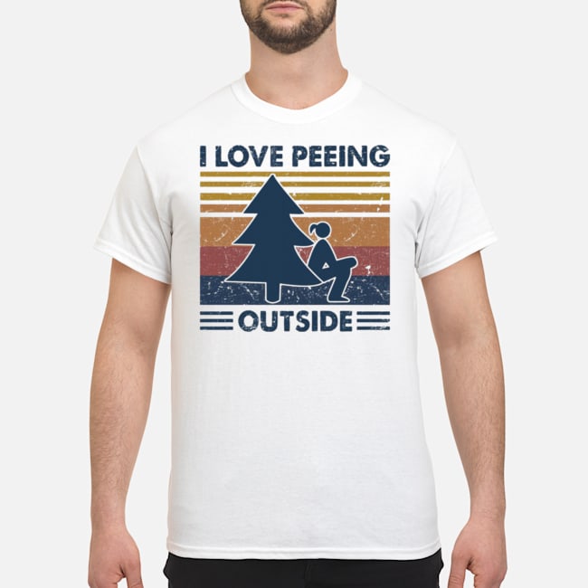 I Love Peeing Outside Vintage Shirt 1 I Love Peeing Outside Vintage Shirt