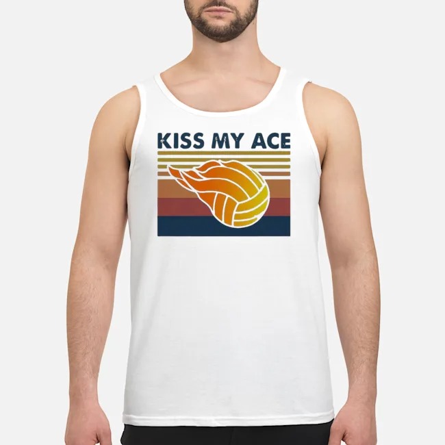 Volleyball Kiss My Ace Vintage Shirt 7 Volleyball Kiss My Ace Vintage Guy Tank Top