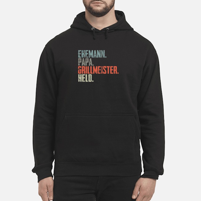 Ehemann Papa Grillmeister Held Shirt 6 Ehemann Papa Grillmeister Held Hoodie