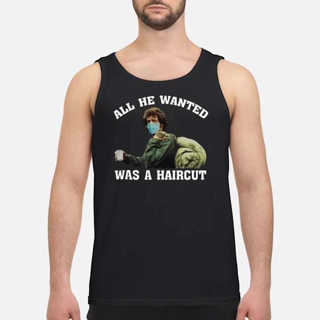 Rambo Face Mask All He Wanted Was A Haircut Shirt 6 Rambo Face Mask All He Wanted Was A Haircut Shirt 7