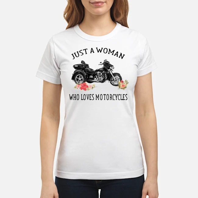 Just A Woman Who Loves Motorcycles Shirt 7 Just A Woman Who Loves Motorcycles Ladies Tee