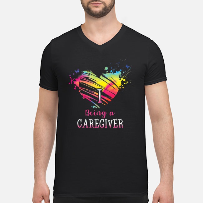 I Love Being A Caregiver Shirt 7 I Love Being A Caregiver Guy V-neck