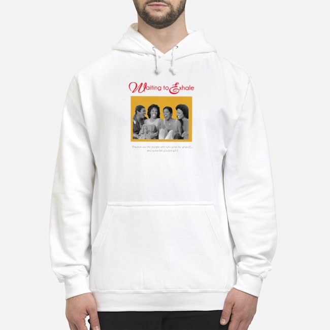 Vintage Waiting To Exhale Shirt 6 Vintage Waiting To Exhale Hoodie