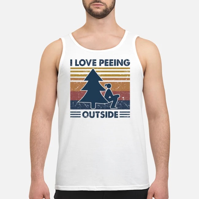 I Love Peeing Outside Vintage Shirt 6 I Love Peeing Outside Vintage Guy Tank Top