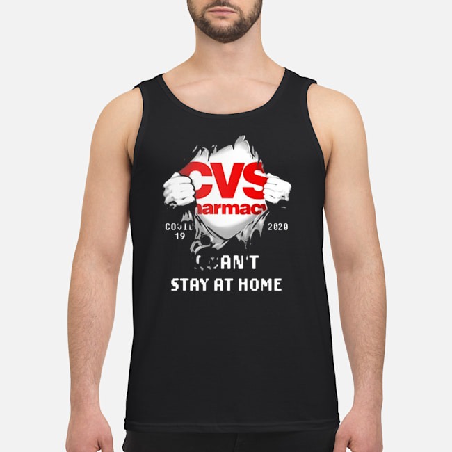 Blood Inside Me CVS Pharmacy Covid 19 2020 I Can't Stay At Home Shirt 5 Blood Inside Me CVS Pharmacy Covid 19 2020 I Can't Stay At Home Guy Tank Top