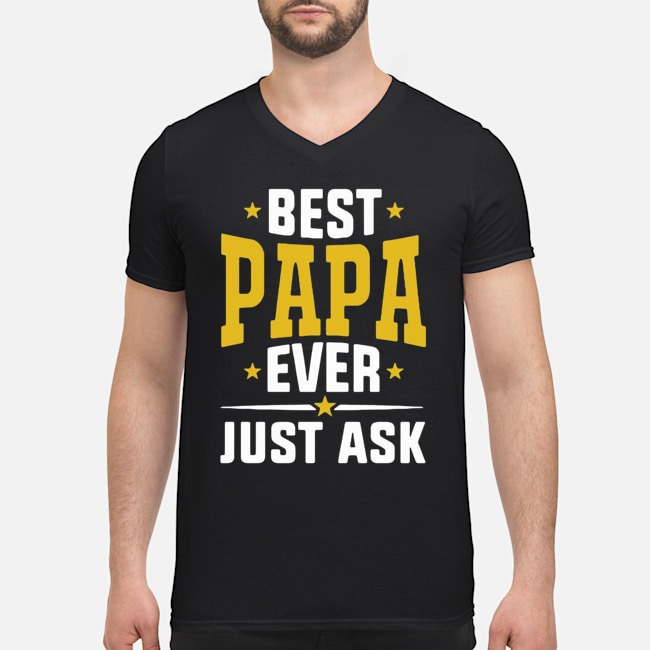 Best Papa Ever Just Ask Shirt 5 Best Papa Ever Just Ask Shirt 6