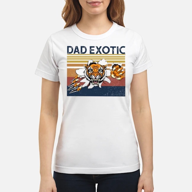 Tiger Dad Exotic Vintage Shirt 7 Tiger Dad Exotic Vintage Ladies Tee