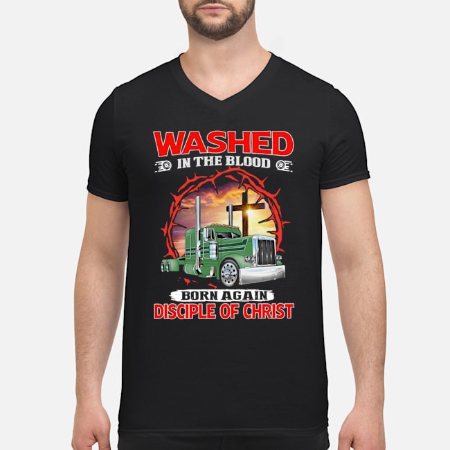 Washed In The Blood Born Again Disciple Of Christ Shirt 6 Washed In The Blood Born Again Disciple Of Christ Guy V-neck