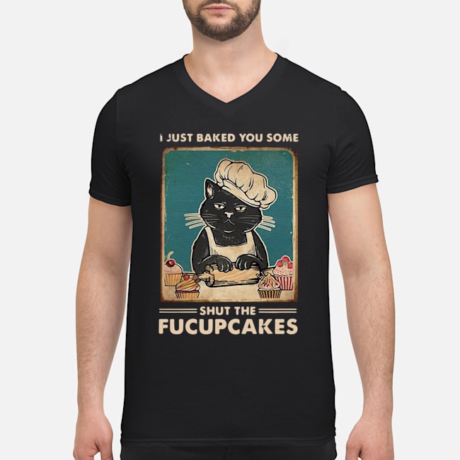 Mother Cat I Just Baked You Some Shut The Fucupcakes Shirt 5 Mother Cat I Just Baked You Some Shut The Fucupcakes Shirt 6