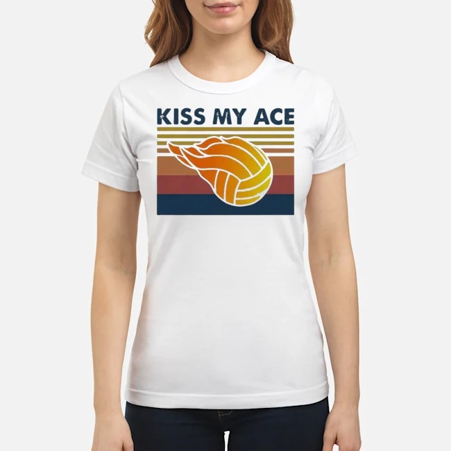 Volleyball Kiss My Ace Vintage Shirt 6 Volleyball Kiss My Ace Vintage Ladies Tee