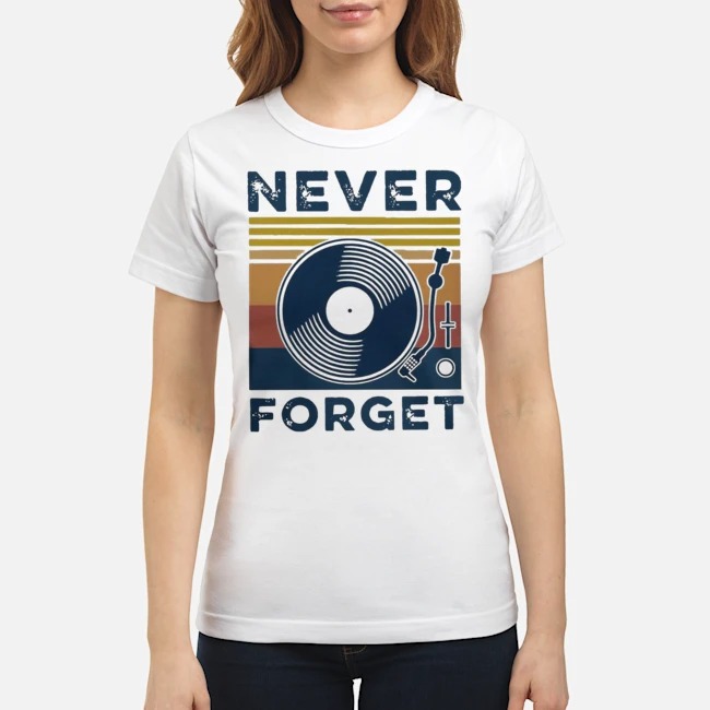 Musiccast Vinyl Never Forget Vintage Shirt 6 Musiccast Vinyl Never Forget Vintage Shirt 7