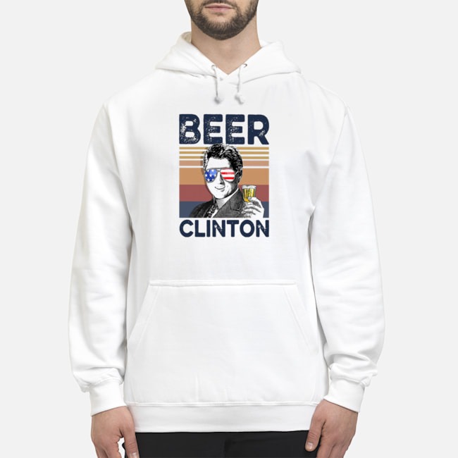 Beer Clinton Vintage Drink Beer Shirt 5 Beer Clinton Vintage Drink Beer Hoodie