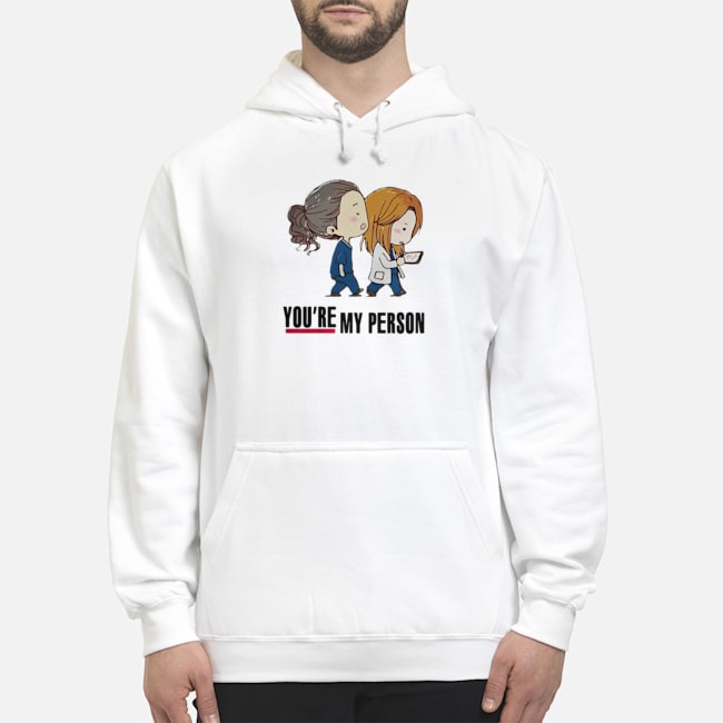 You're My Person Nurse Best Friends Shirt 6 You're My Person Nurse Best Friends Hoodie