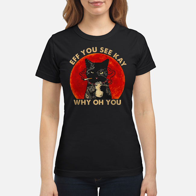 Cat Tattoo Eff You See Kay Why Oh You Sunset Shirt 6 Cat Tattoo Eff You See Kay Why Oh You Sunset Shirt 7