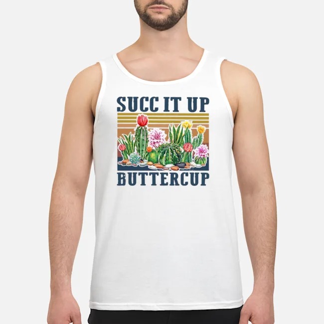 Succ It Up Buttercup Vintage Shirt 6 Succ It Up Buttercup Vintage Guy Tank Top