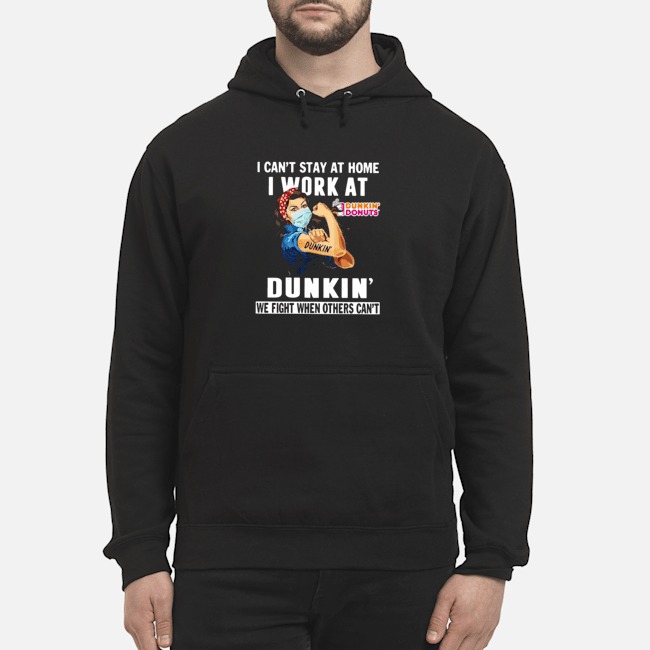 Strong Woman Face Mask I Can't Stay At Home I Work At Dunkin' We Fight When Others Can't Shirt 8 Strong Woman Face Mask I Can't Stay At Home I Work At Dunkin' We Fight When Others Can't Shirt 9