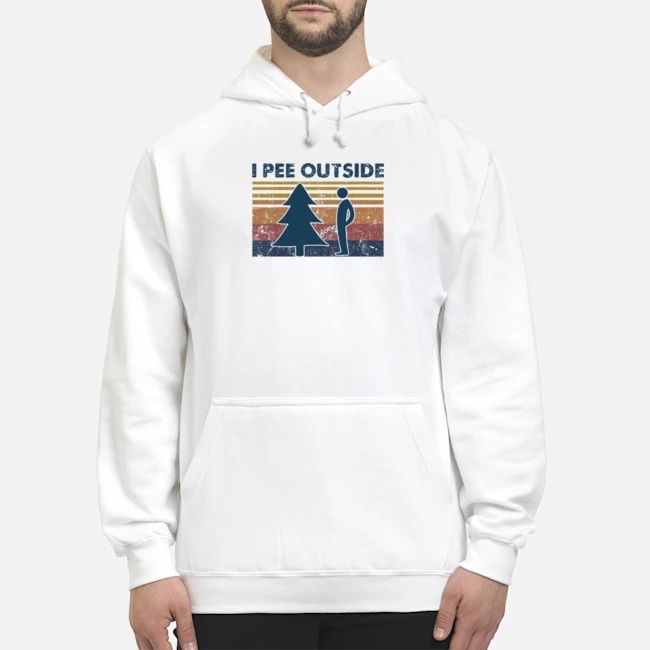 I Pee Outside Vintage Shirt 5 I Pee Outside Vintage Hoodie