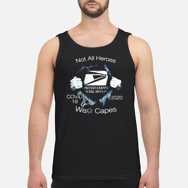 Not All Heroes United States Postal Service Covid 19 2020 Wear Capes Shirt 8 Not All Heroes United States Postal Service Covid 19 2020 Wear Capes Guy Tank Top
