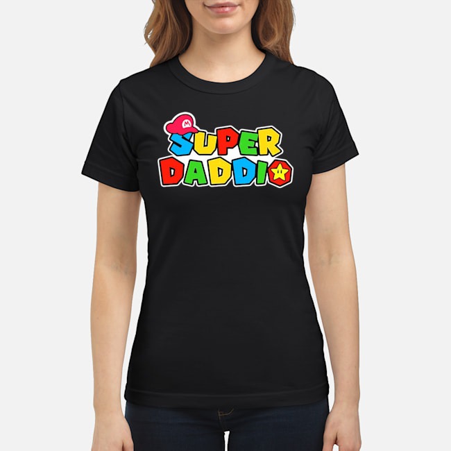 Father's Day Super Daddio Shirt 8 Father's Day Super Daddio Ladies Tee