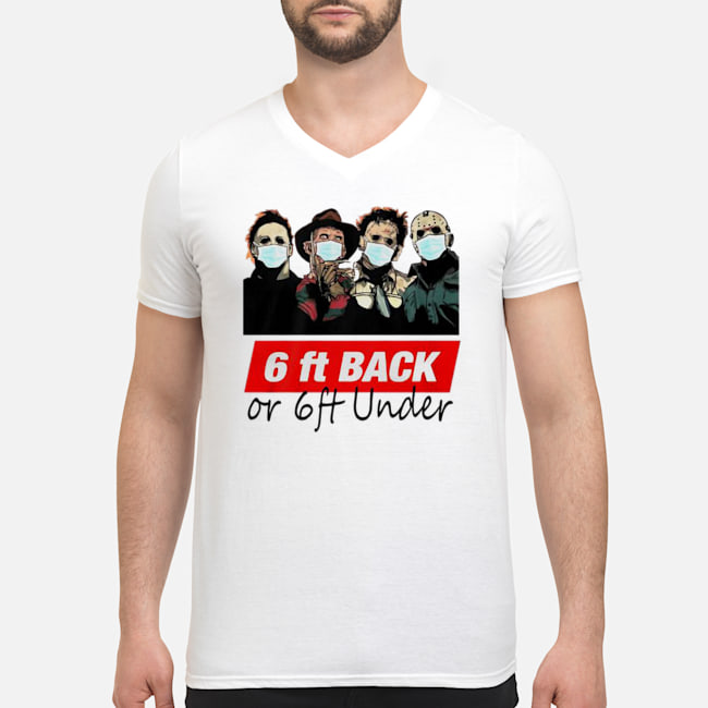 Horror Characters Quarantined 6ft Back Or 6ft Under Shirt 8 Horror Characters Quarantined 6ft Back Or 6ft Under Shirt 9