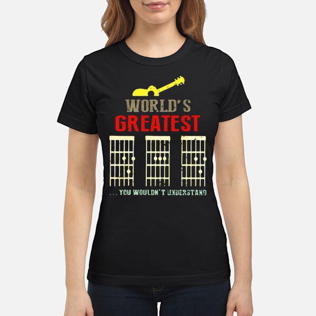 World's Greatest Guitar Dad You Wouldn't Understand Shirt 5 World's Greatest Guitar Dad You Wouldn't Understand Shirt 6