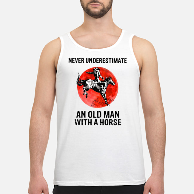 Never Underestimate An Old Man With A Horse Shirt 5 Never Underestimate An Old Man With A Horse Shirt 6