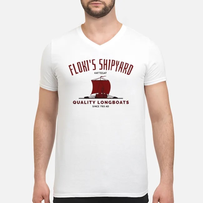 Floki's Shipyard Kattegat Quality Longboats Shirt 5 Floki's Shipyard Kattegat Quality Longboats Guy V-neck