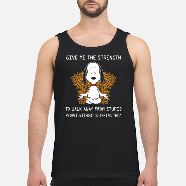 Yoga Snoopy Give Me The Strength To Walk Away From Stupid People Shirt 7 Yoga Snoopy Give Me The Strength To Walk Away From Stupid People Guy Tank Top