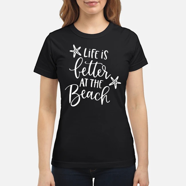Life Is letter At Beach Shirt 7 Life Is letter At Beach Ladies Tee