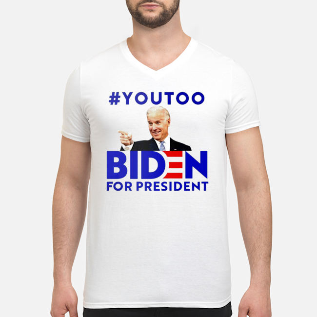 #Youtoo Biden For President Shirt 8 #Youtoo Biden For President Shirt 9