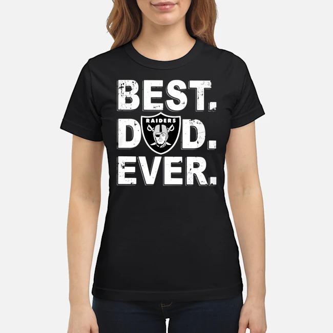Oakland Raiders Best Dad Ever Shirt 7 Oakland Raiders Best Dad Ever Ladies Tee