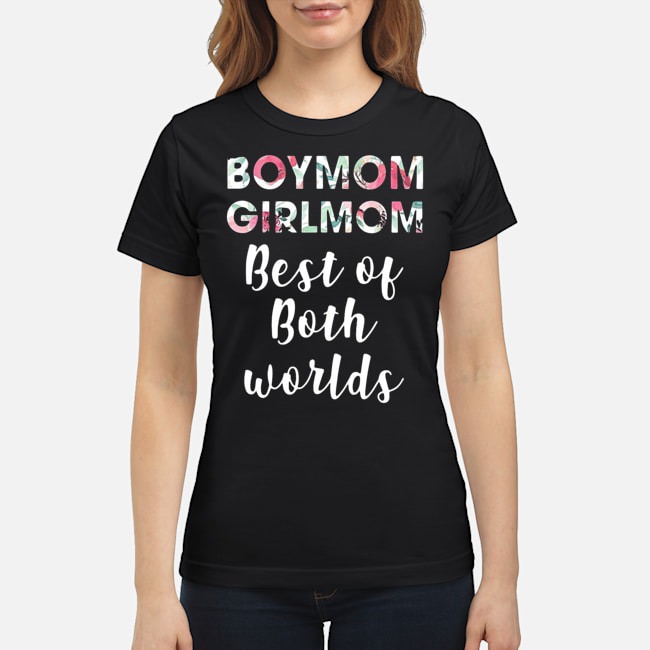 Vintage Boy Mom Girl Mom Best Of Both Worlds Shirt 6 Vintage Boy Mom Girl Mom Best Of Both Worlds Ladies Tee