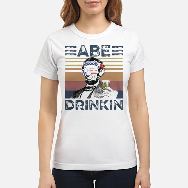 Abraham Lincoln Abe Drinkin Vinatge Shirt 7 Abraham Lincoln Abe Drinkin Vinatge Shirt
