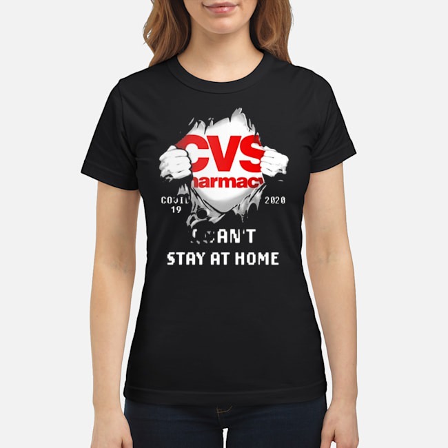 Blood Inside Me CVS Pharmacy Covid 19 2020 I Can't Stay At Home Shirt 6 Blood Inside Me CVS Pharmacy Covid 19 2020 I Can't Stay At Home Ladies Tee
