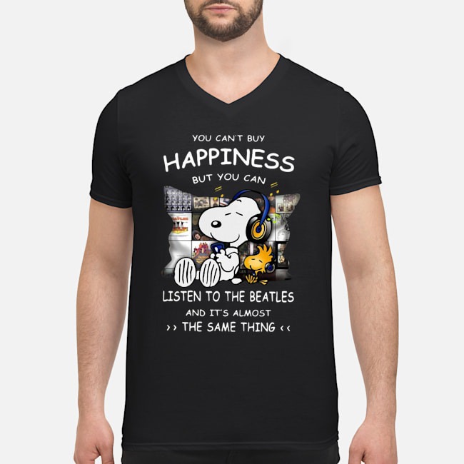 Snoopy You Can't Buy Happiness But You Can Listen To The Beatles And It's Almost The Same Thing Shirt 8 Snoopy You Can't Buy Happiness But You Can Listen To The Beatles And It's Almost The Same Thing Shirt 9
