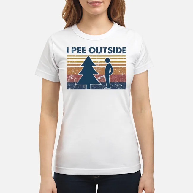 I Pee Outside Vintage Shirt 6 I Pee Outside Vintage Ladies Tee