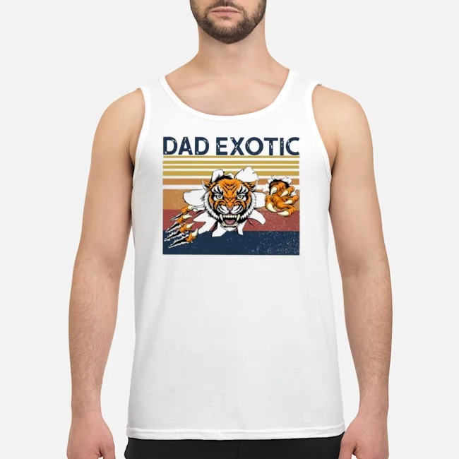 Tiger Dad Exotic Vintage Shirt 8 Tiger Dad Exotic Vintage Guy Tank Top